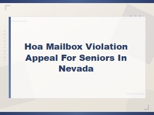 Nevada Hoa Mailbox Violation Appeals for Seniors