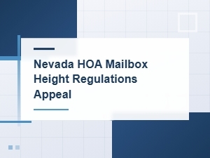 Nevada Hoa Mailbox Height Regulations and Appeal Process